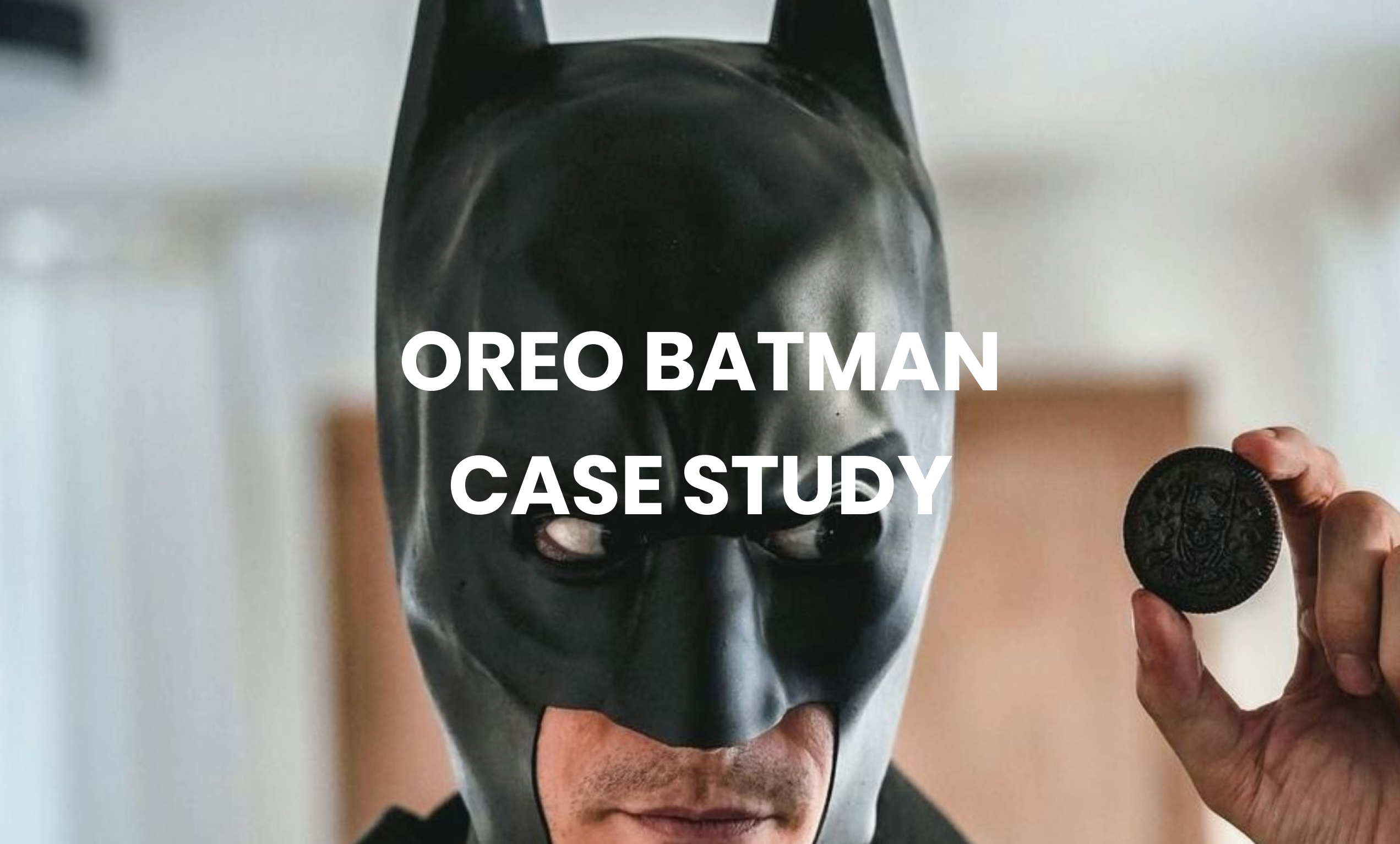 Mondelez Oreo Batman Case Study