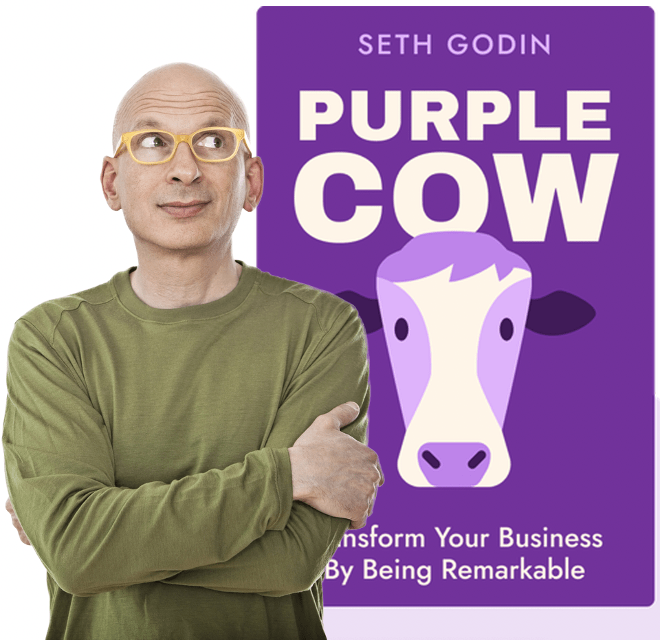Seth Godin’s famous Purple Cow